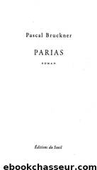 Parias by Pascal Bruckner