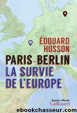 Paris-Berlin : la survie de l'Europe (French Edition) by Édouard Husson