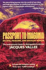 Passport to Magonia: On UFOs, Folklore, and Parallel Worlds by Jacques F. Vallée