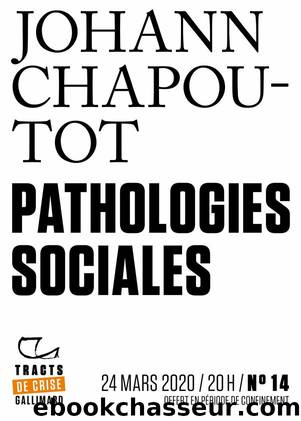 Pathologies sociales by Johann Chapoutot