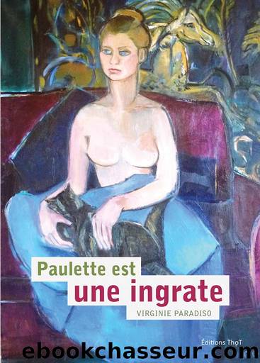 Paulette est une ingrate by Virginie Paradiso
