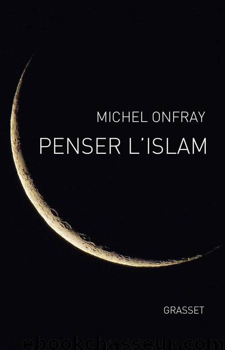 Penser l'Islam by Michel Onfray