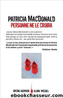 Personne ne le croira (Albin Michel, 18 mars) by MacDonald Patricia