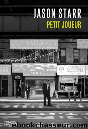 Petit Joueur by Jason Starr