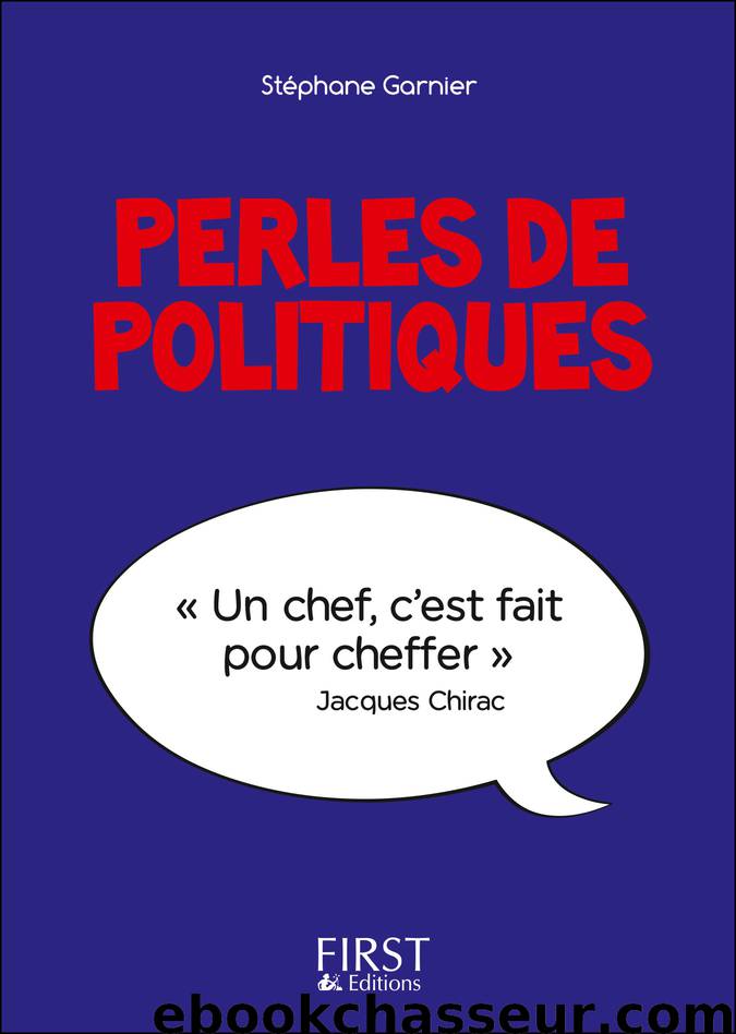 Petit Livre de - Perles de politiques by Stéphane Garnier