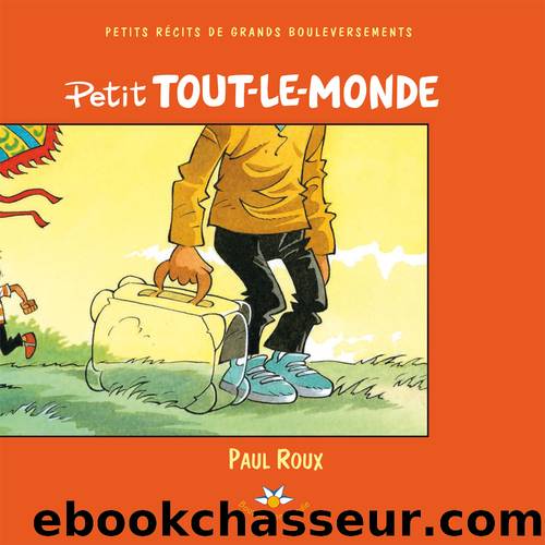 Petit Tout-le-Monde by Paul Roux