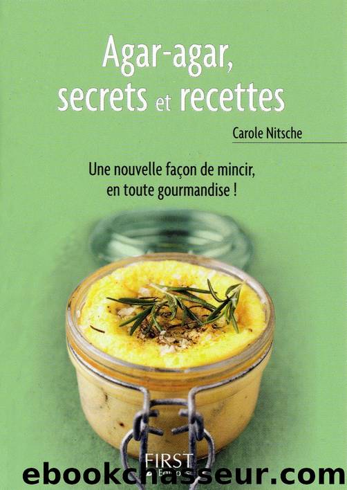 Petit livre de - Agar-agar, secrets et recettes by Carole Nitsche