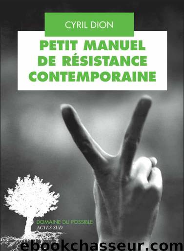 Petit manuel de résistance contemporaine by Cyril Dion