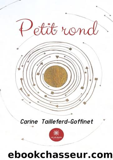 Petit rond by Carine Tailleferd-Goffinet