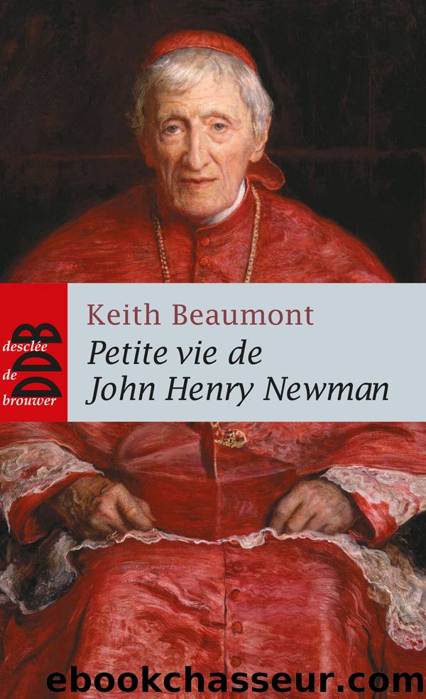 Petite vie de John Henry Newman by Beaumont Père Keith