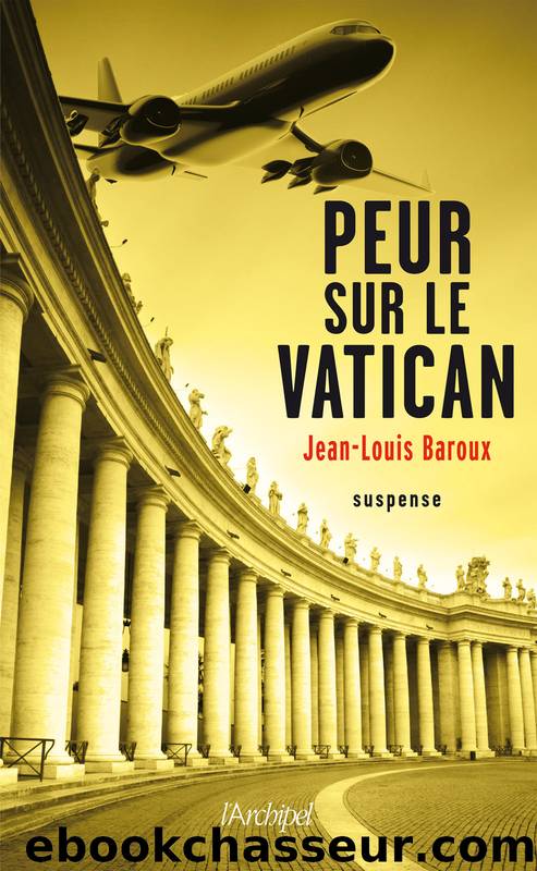 Peur sur le vatican by Jean-Louis Baroux