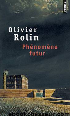 Phénomène futur by Rolin Olivier