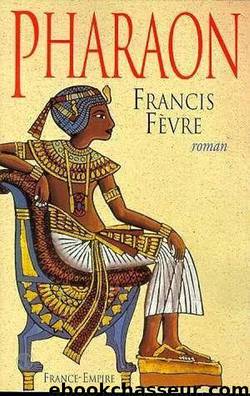 Pharaon by Fevre Francis