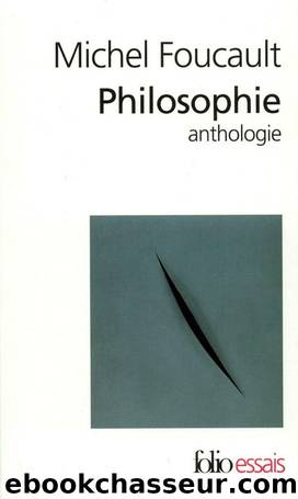 Philosophie - Anthologie by Michel Foucault