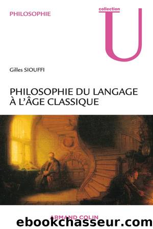 Philosophie du langage à l'âge classique by SIOUFFI Gilles