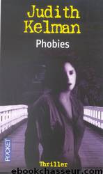 Phobies by Judith Kelman