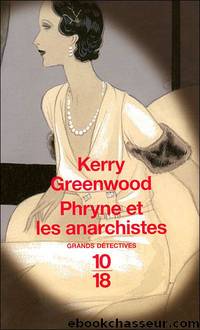 Phryne et les anarchistes by Greenwood Kerry