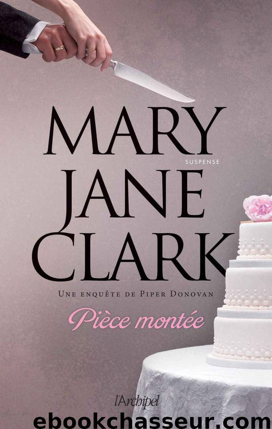 Pièce montée by Clark Mary Jane & Clark Mary Jane