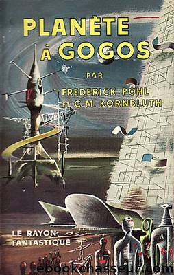 Planète à gogos by Kornbluth C.M.-Pohl Frederik