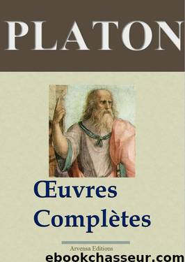 Platon: Oeuvres complètes by Platon