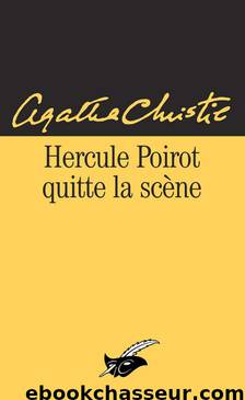 Poirot quitte la scène by Christie Agatha