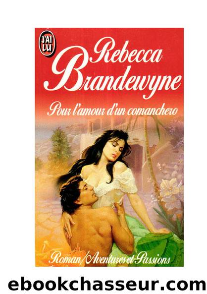 Pour l'amour d'un comanchero de Rebecca Brandewyne by Rebecca Brandewyne