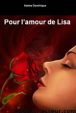 Pour l'amour de Lisa by Karine Dominique