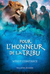 Pour l'honneur de la tribu by Wendy Constance