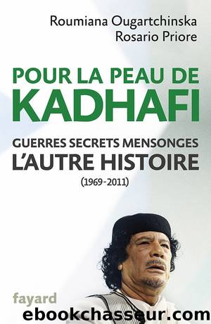 Pour la peau de Kadhafi by Ougartchinska Roumiana & Priore Rosario