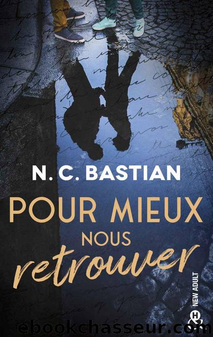 Pour mieux nous retrouver (&H) (French Edition) by N.C. Bastian