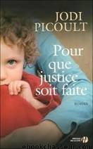 Pour que justice soit faite by Jodi Picoult