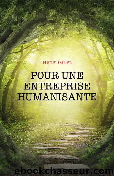 Pour une entreprise humanisante (French Edition) by Henri Gillet