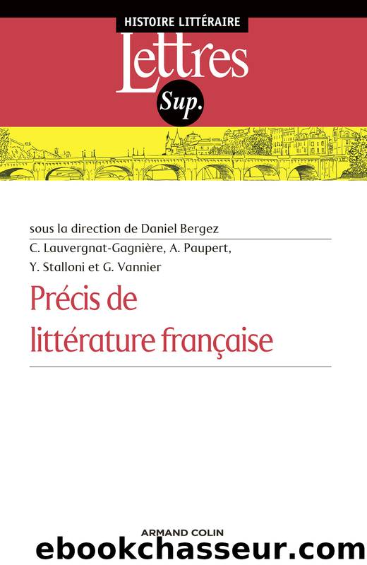 Précis de littérature française by Bergez & Yves Stalloni Gilles Vannier