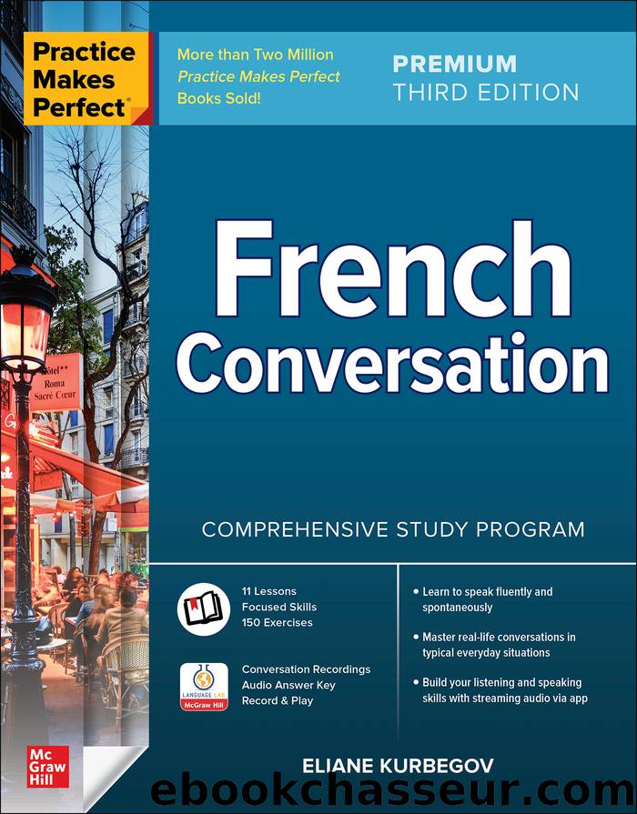 Practice Makes Perfect: French Conversation by Eliane Kurbegov