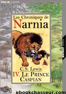 Prince Caspian by C.S. Lewis - Narnia - 4