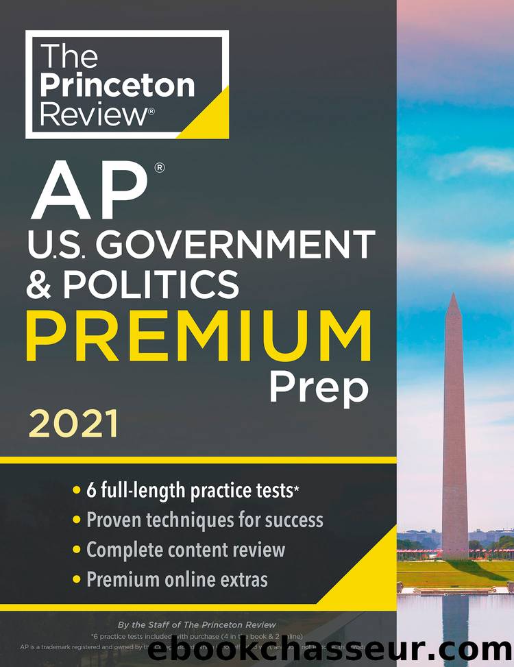 Princeton Review AP U. S. Government & Politics Premium Prep 2021: 6 Practice Tests + Complete Content Review + Strategies & Techniques by The Princeton Review