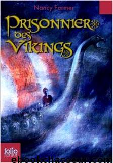 Prisonnier des Vikings by Nancy Farmer