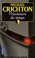 Prisonniers Du Temps by Crichton Michael