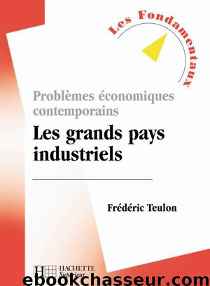 Problèmes économiques contemporains : Les pays industriels by Frédéric Teulon