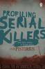 Profiling Serial Killers by Micki Pistorius
