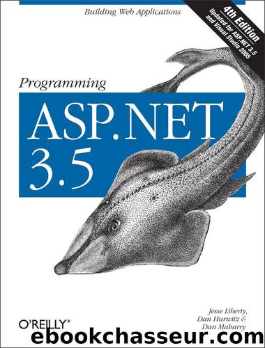 Programming ASP.NET 3.5 by Jesse Liberty & Dan Maharry & Dan Hurwitz