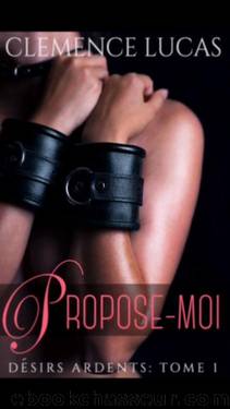 Propose-moi by Clémence Lucas