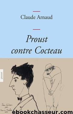 Proust contre Cocteau:Couverture bleue (Essais Français) (French Edition) by Arnaud Claude