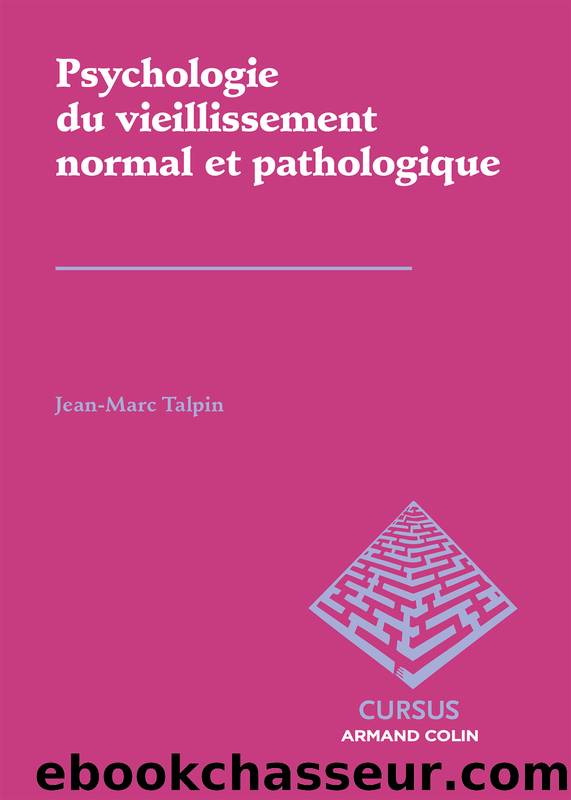 Psychologie clinique du vieillissement normal et pathologique by Talpin