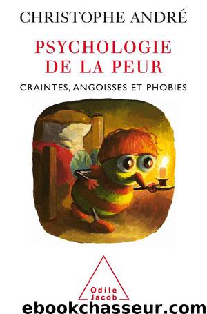 Psychologie de la peur by André Christophe