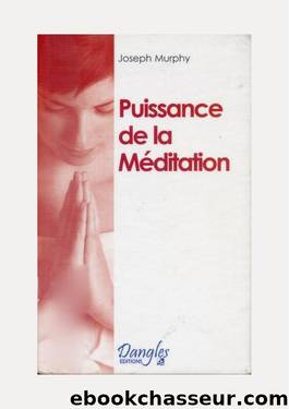 Puissance De La Meditation by Joseph Murphy