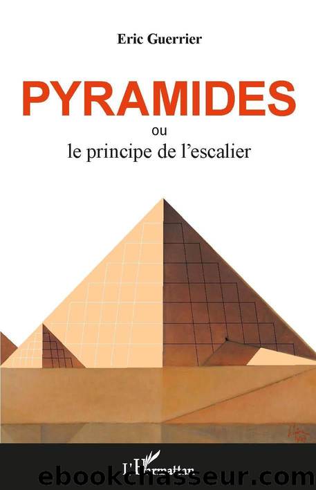 Pyramides - ou le principe de l'escalier by Eric Guerrier