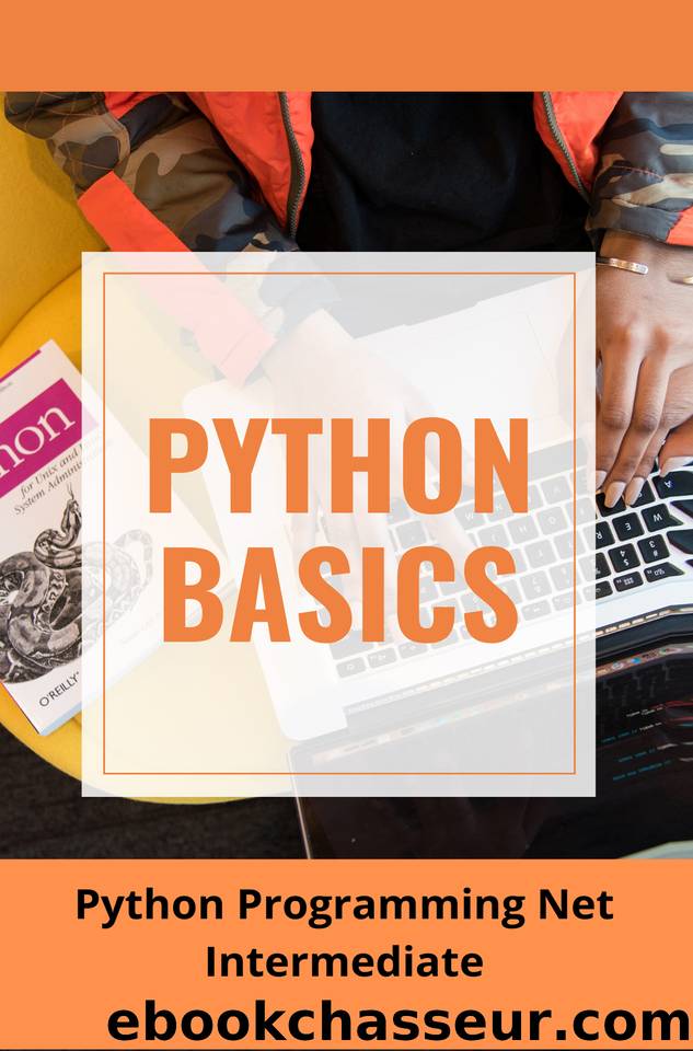 Python Basics: Python Programming Net Intermediate: Development Level Python by Otinger Nguyet