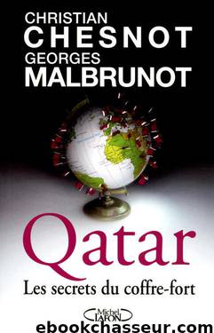 Qatar, Les secrets du coffre-fort by Chesnot Christian & Malbrunot Georges