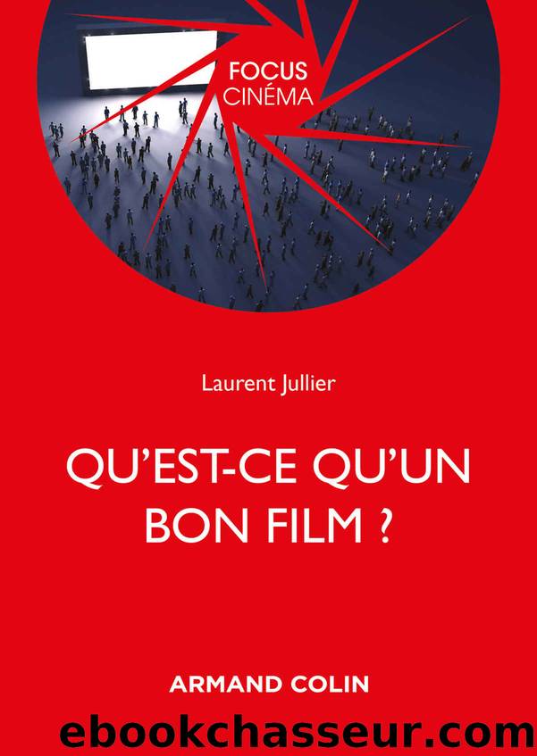 Qu'est-ce qu'un bon film ? by Laurent Jullier
